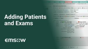 Adding Patients and Exams