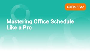 EMSOW for the PROs: Mastering Office Schedule Like a Pro!